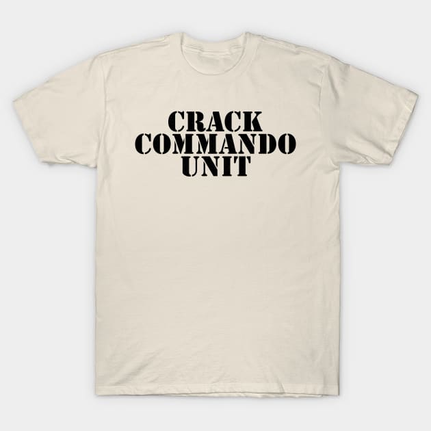 Crack Commando Unit T-Shirt by ElizAlahverdianDesigns